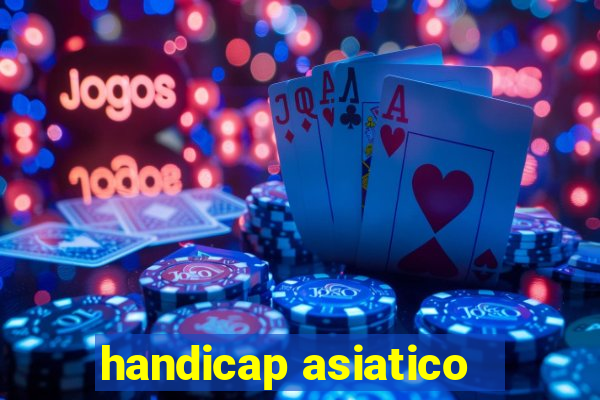 handicap asiatico - 3.5